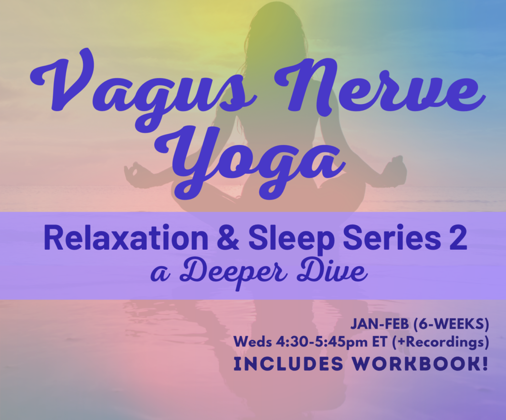Vagus Nerve Yoga: Relaxation & Sleep Series 2, A Deeper Dive