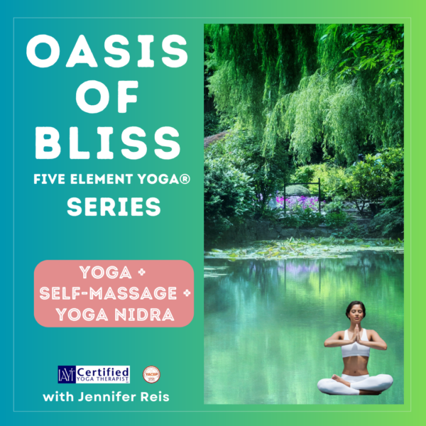 OLD - Oasis Of Bliss: Yoga + Self-Massage + Yoga Nidra – 5-Part Series